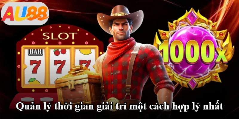 Quản lý thời gian giải trí một cách hợp lý nhất