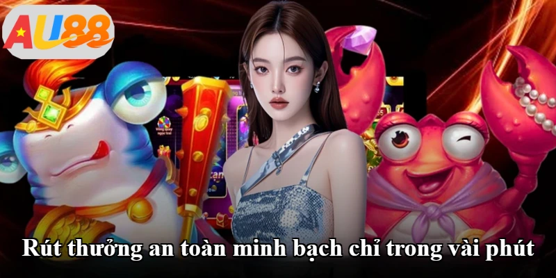 Rút thưởng an toàn minh bạch chỉ trong vài phút Rút thưởng an toàn minh bạch chỉ trong vài phút