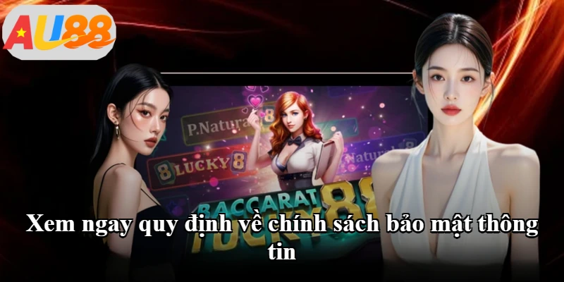 Xem ngay quy định về chính sách bảo mật thông tin